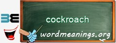 WordMeaning blackboard for cockroach